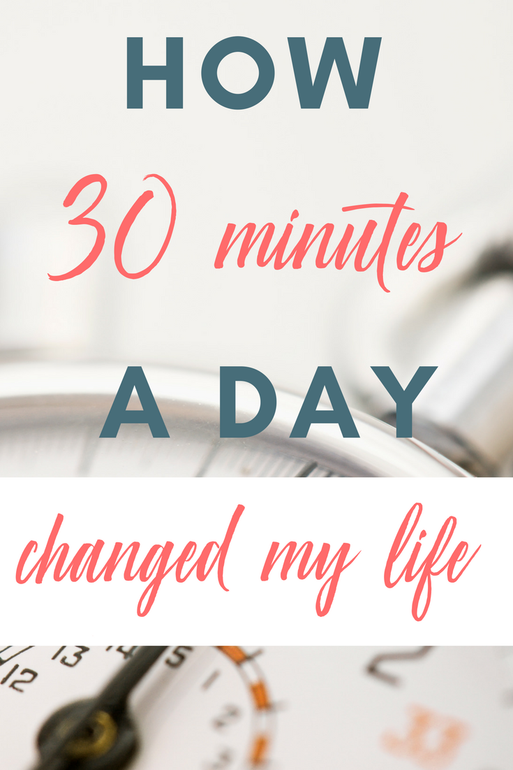 How 30 Minutes a Day Changed My Life