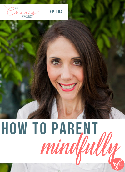 How to Parent Mindfully with Debbie Zeichner- 004