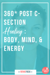 360* Post C-Section Healing: Body, Mind, & Energy with Natalie Garay