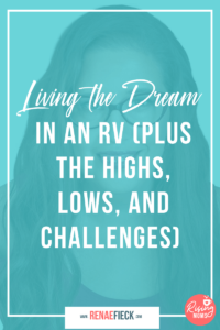 Living the Dream in an RV (plus the highs, lows, and challenges) with Meg Brunson -61