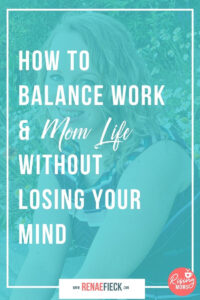 How to Balance Work & Mom Life Without Losing Your Mind with Sandy Wessel -81