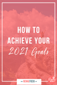 How to Achieve your 2021 Goals with Renae Fieck -103