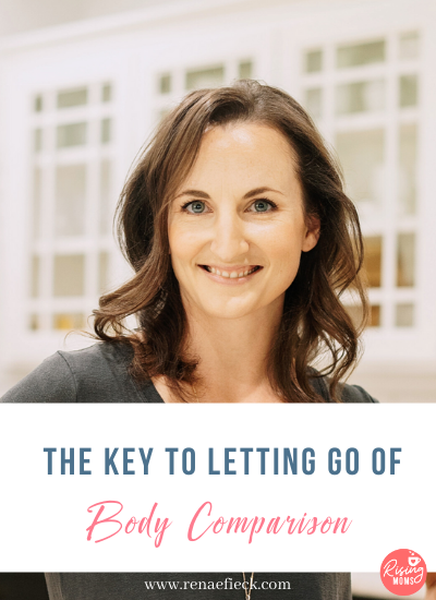 The Key to Letting Go of Body Comparison with Megan Dahlman