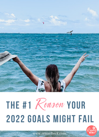 The #1 Reason your 2022 Goals Might Fail