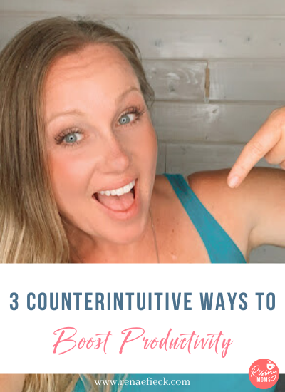 3 Counterintuitive Ways to Boost Productivity with Renae Fieck