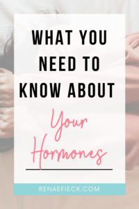 What You Need to Know about Your Hormones with Dr. Heather Rhodes
