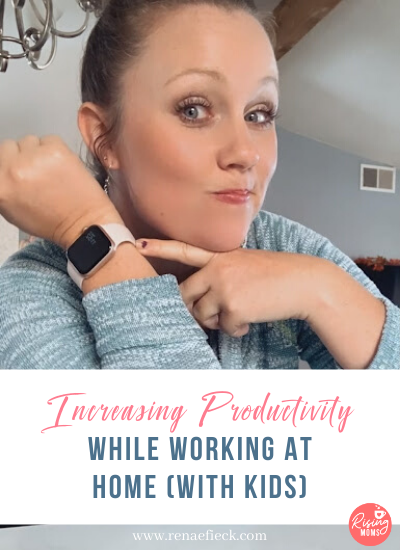 Increasing productivity while working at home with kids with renae fieck