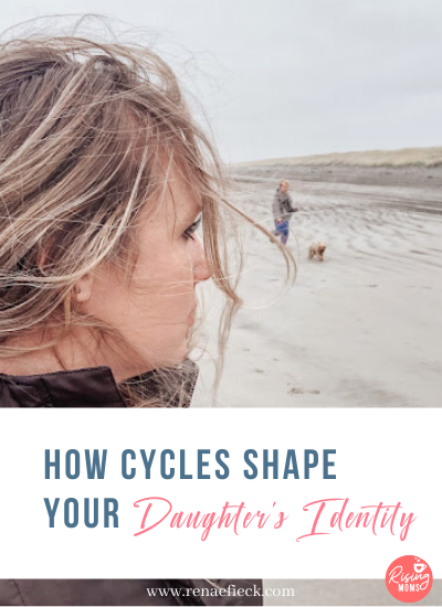 How Cycles Shape Your Daughter's Identity with Renae Fieck