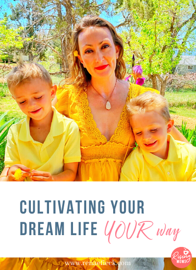 Cultivating Your Dream Life YOUR WAY with Adriana Alvez