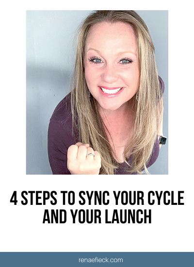 4 Steps to Sync Your Cycle and Your Launch