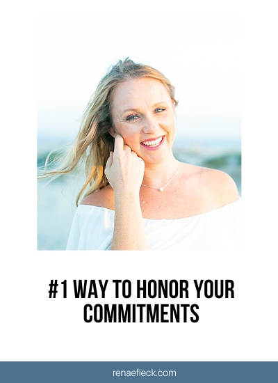 #1 Way to Honor Your Commitments
