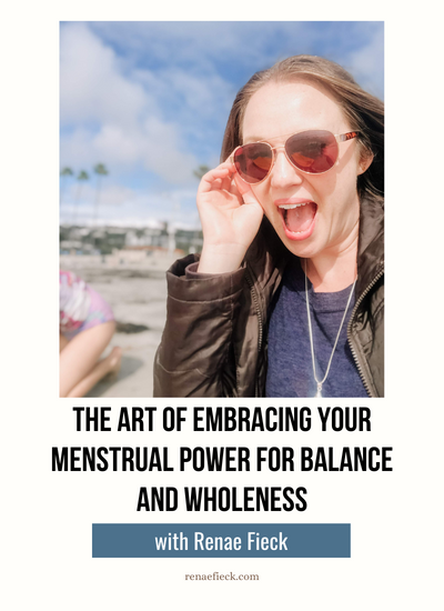 How to Embrace Menstrual Power and Find Balance in Your Life
