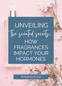 Unveiling the Scented Secrets: How Fragrances Impact Your Hormones