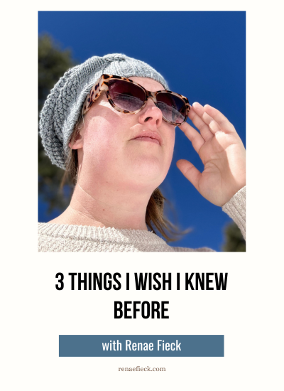 3 Things I Wish I Knew Before