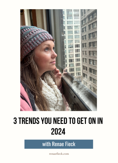 3 Trends You Need to Get On in 2024