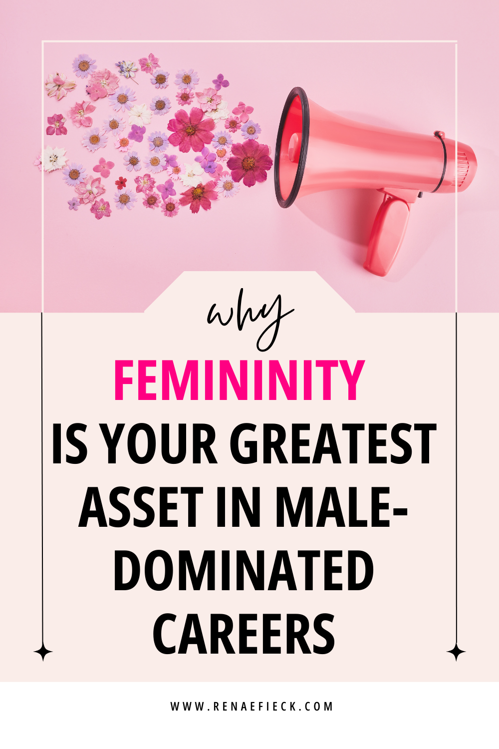 Why Femininity Is Your Greatest Asset in Male-Dominated Careers