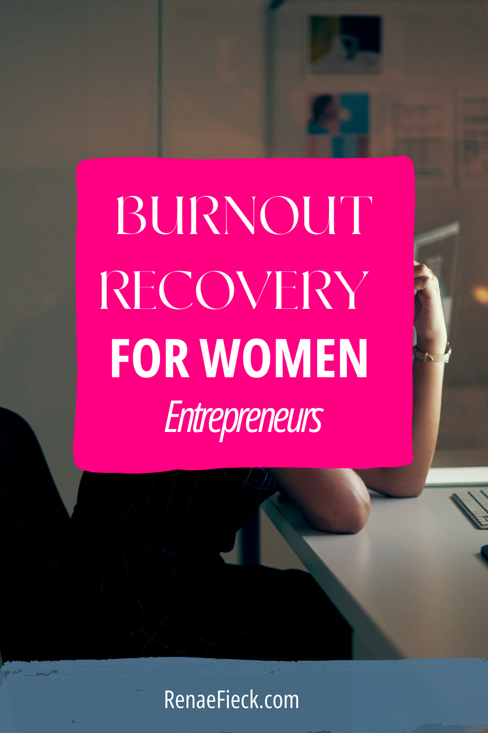 Burnout Recovery for Women Entrepreneurs