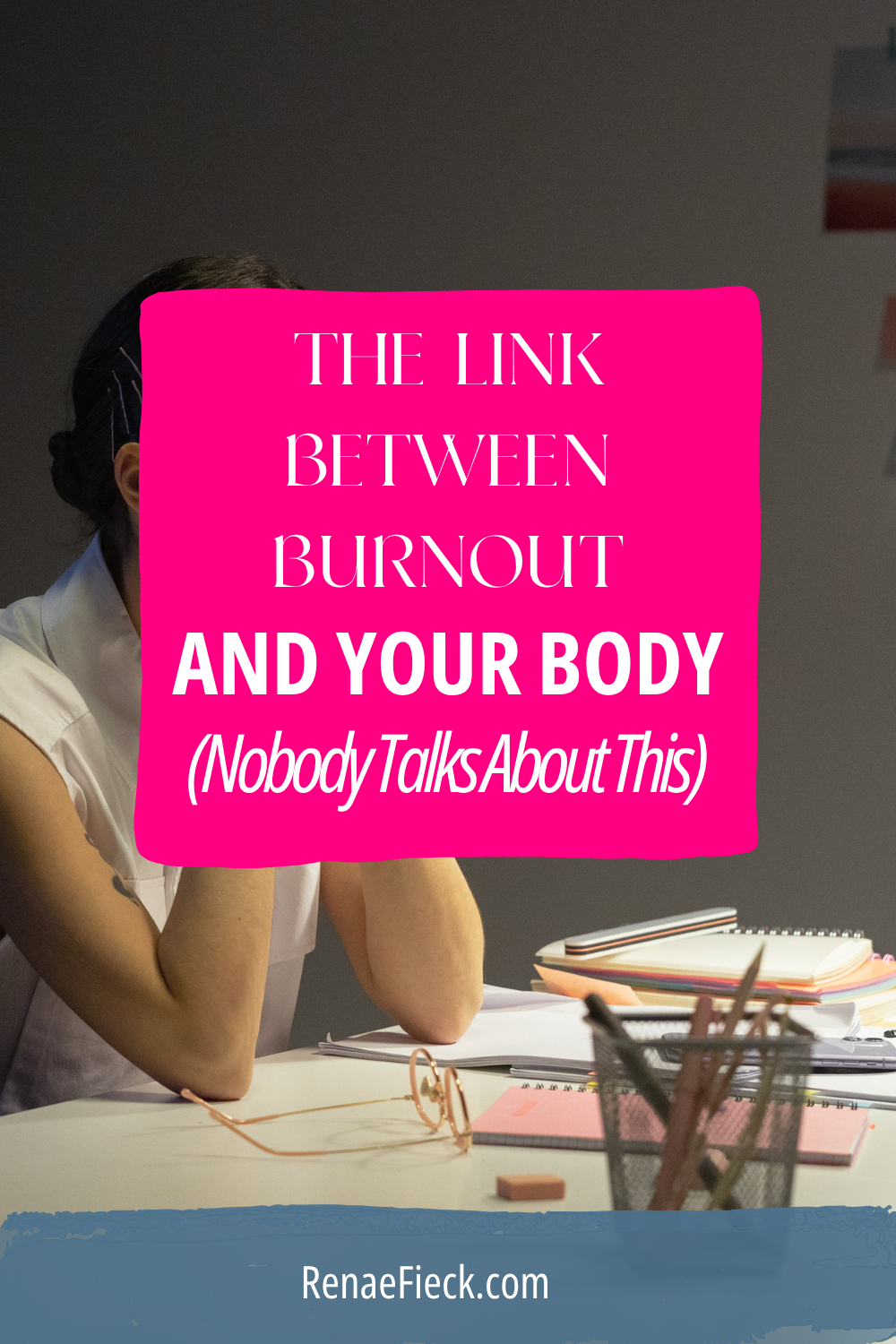 The Link Between Burnout and Your Body (Nobody Talks About This)