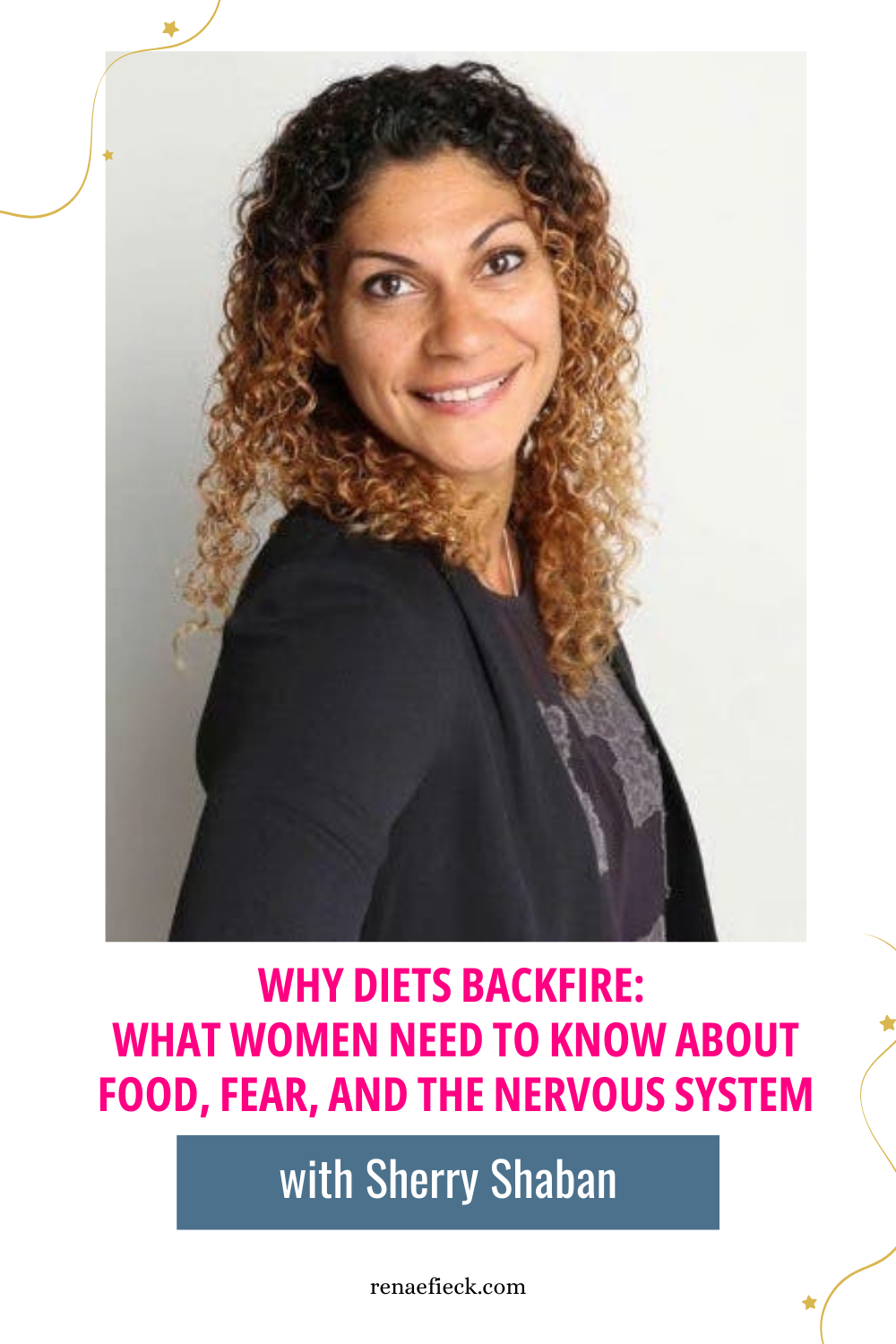 Why Diets Backfire: What Women Need to Know About Food, Fear, and the Nervous System with Sherry Shaban
