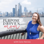 purpose driven mom podcast